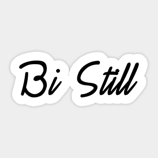 bi still Sticker